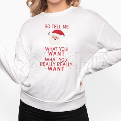 Sudadera sin Capucha Tell Me What You Want