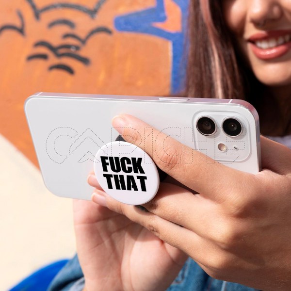 Pop Socket " F*ck That "