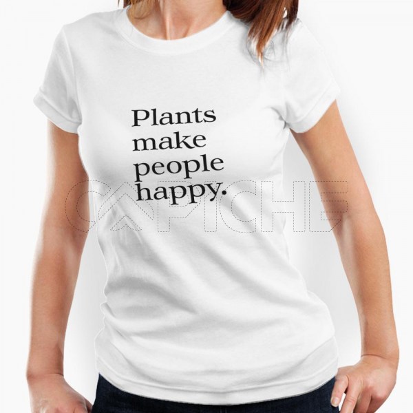 Camiseta Mujer Plants Make People Happy