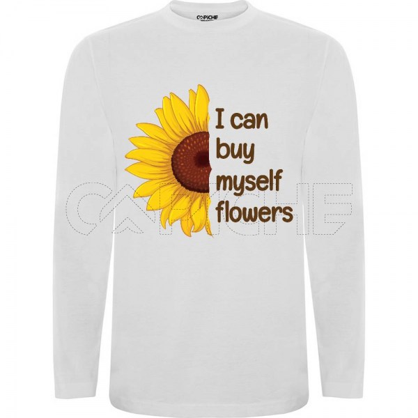 T-Shirt I can buy myself flowers
