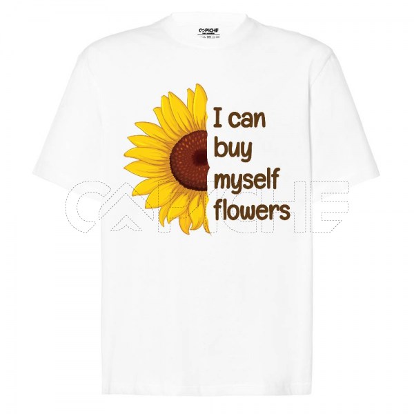T-Shirt I can buy myself flowers