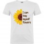 T-Shirt I can buy myself flowers